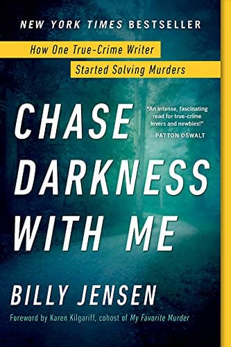 Chase Darkness with Me: How One True-Crime Writer Started Solving Murders