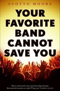 Your Favorite Band Cannot Save You