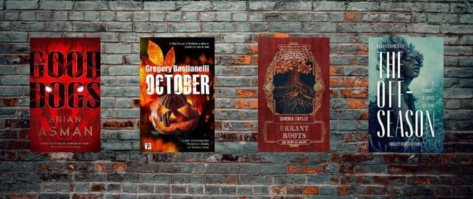 Book covers of "Good Dogs" by Brian Asman, "October" by Gregory Bastianelli, "Errant Roots" by Sonora Taylor, and "The Off-Season" by Marissa van Uden