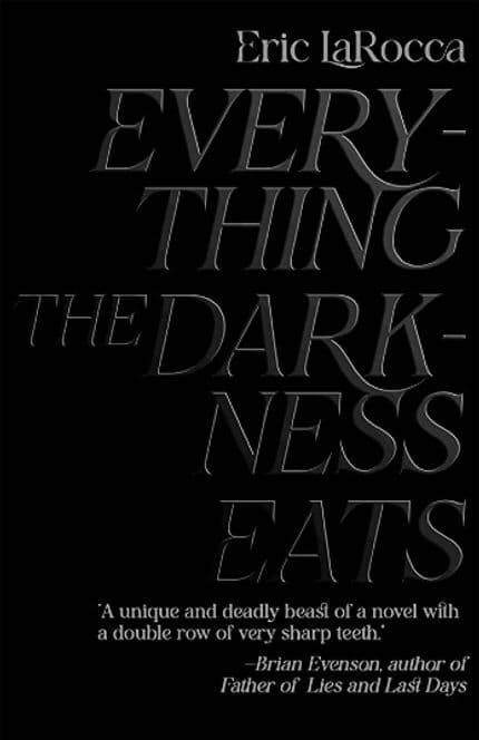 everything the darkness eats