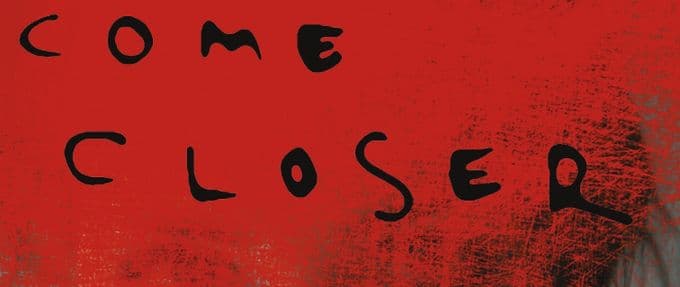 Come Closer is a Terrifying Tale of Possession That Will Keep You Up at Night