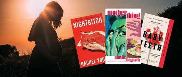 15 Brutally Honest Horror Novels About Motherhood by Women 